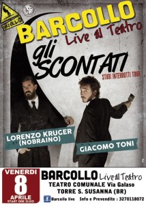 Locandina GLI SCONTATI 8 APRILE - BARCOLLO. TEATRO COMUNALE - TORRE S SUSANNA - BR